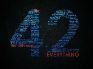 The Answer to the Ultimate Question of Life, the Universe, and Everything.
