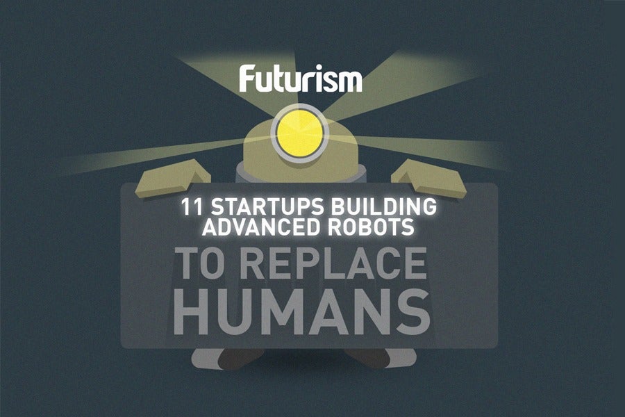 11 startups building advanced robots to replace humans