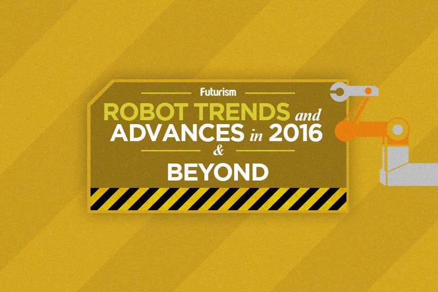 This is the Future: Robotics in 2016 and Beyond