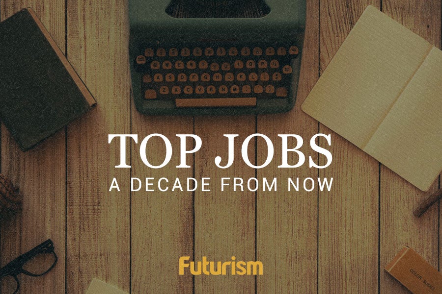 These Will Be the Most Popular Jobs in the Future